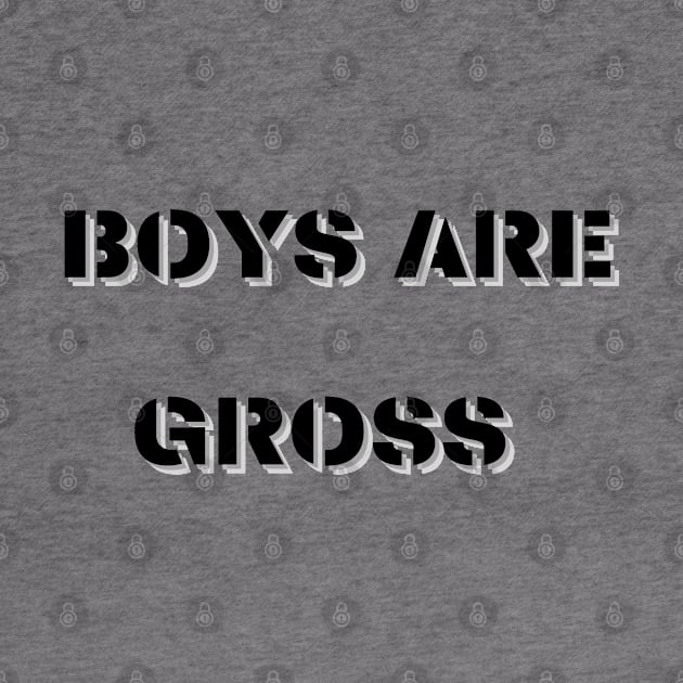 Boys Are Gross by mdr design